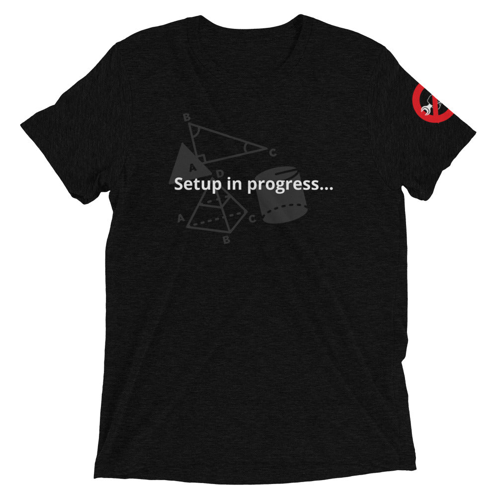 Setup in Progress | T-Shirt